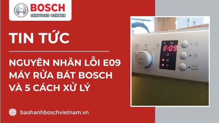 lỗi e09 máy rửa bát bosch